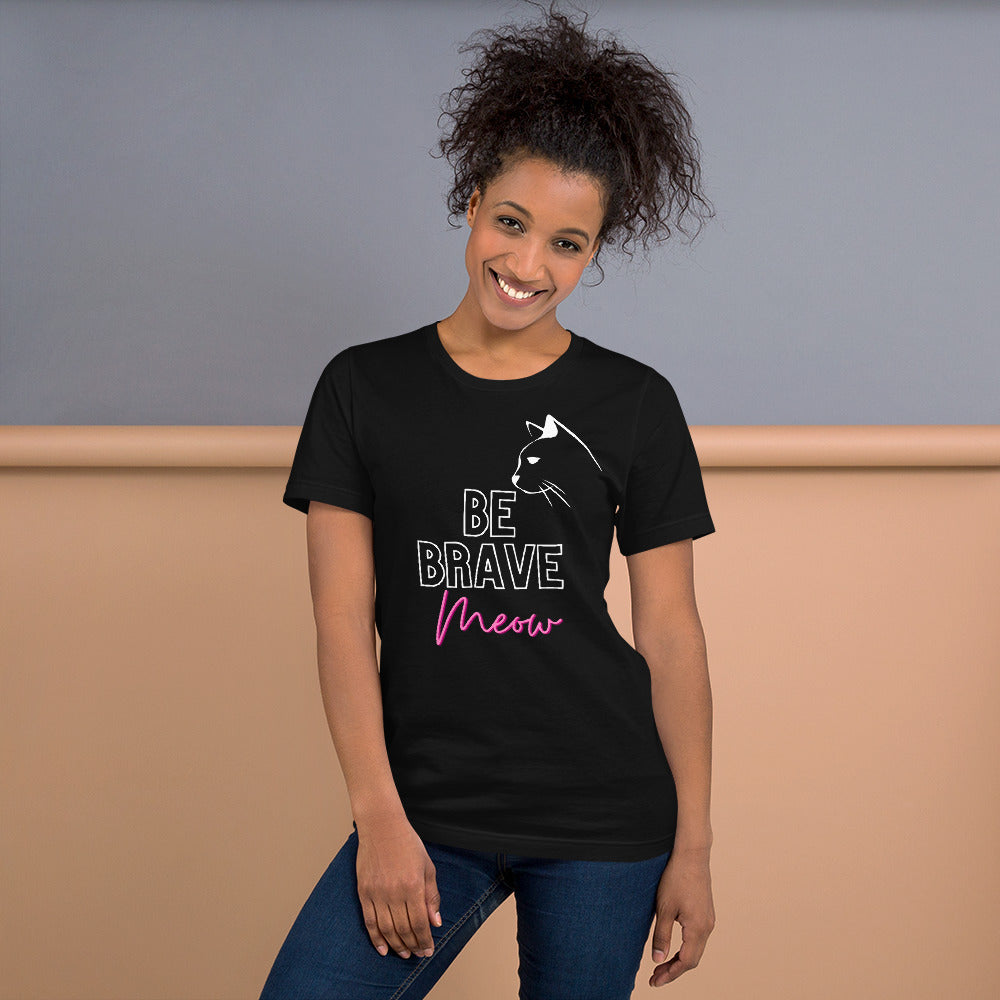 BE BRAVE MEOW T-Shirt - Fearless Confidence Coufeax™