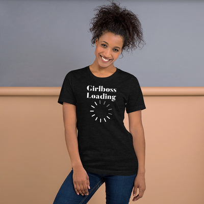 Girlboss Loading T-Shirt - Fearless Confidence Coufeax™