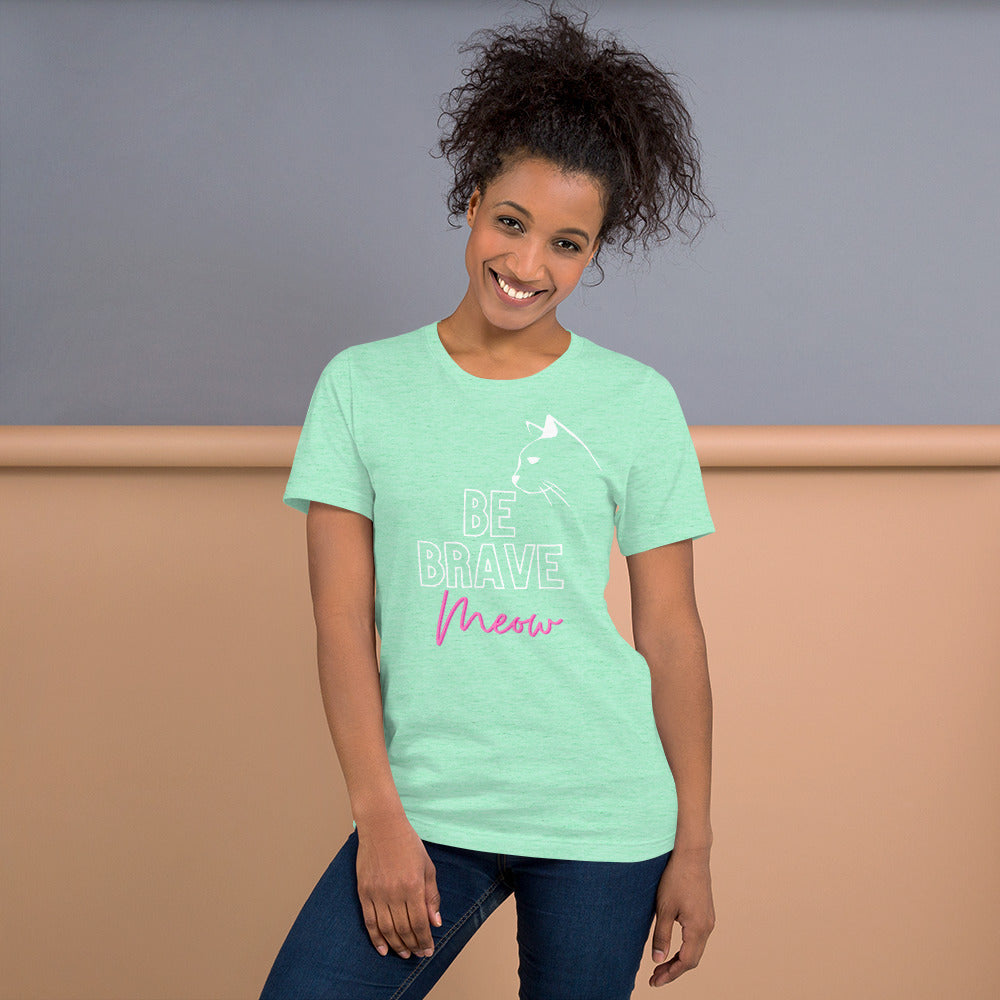 BE BRAVE MEOW T-Shirt - Fearless Confidence Coufeax™