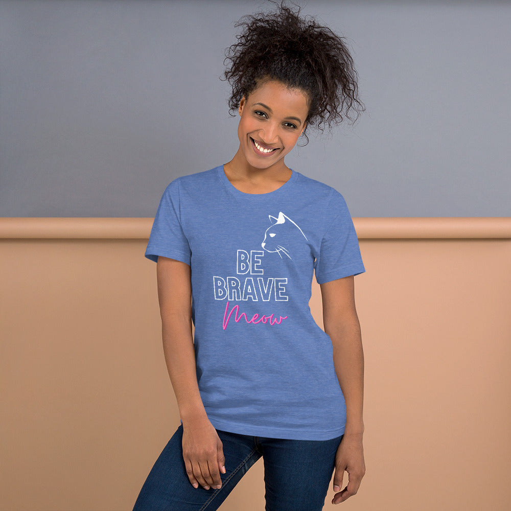 BE BRAVE MEOW T-Shirt - Fearless Confidence Coufeax™