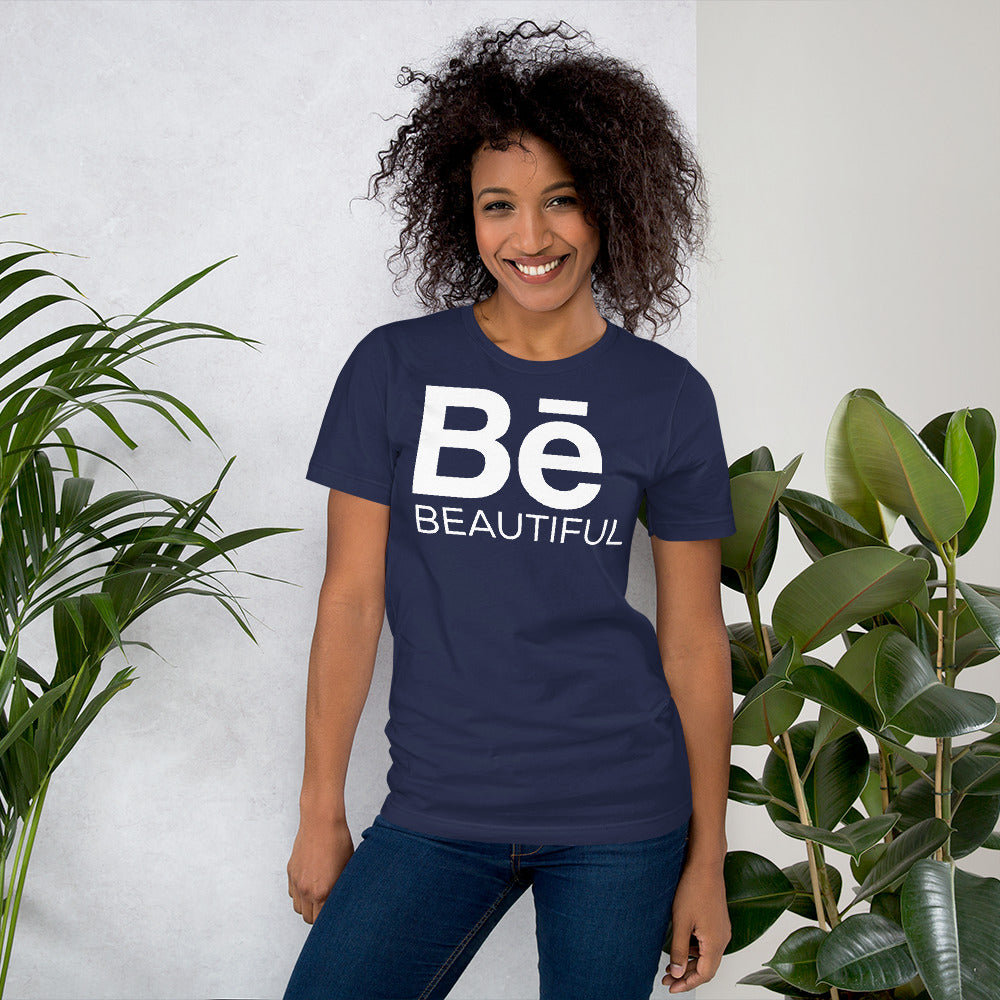 BE BEAUTIFUL T-Shirt - Fearless Confidence Coufeax™