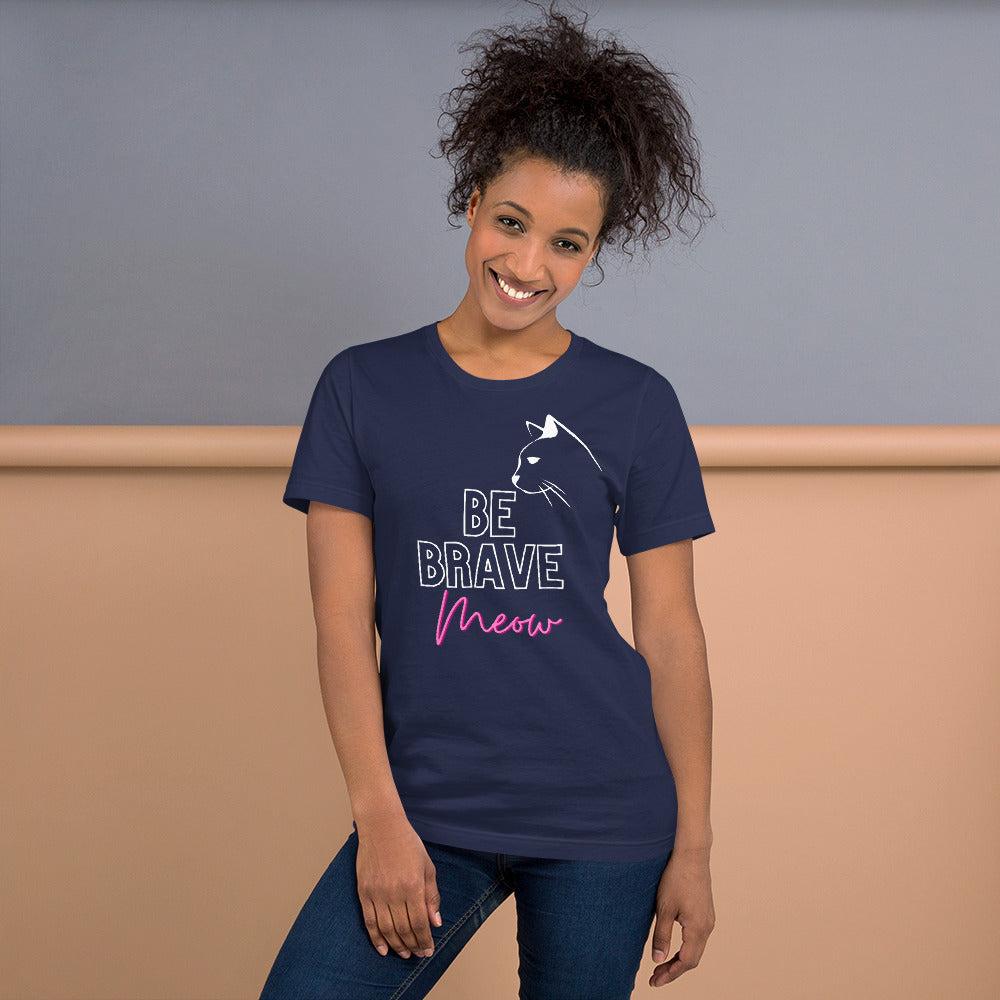 BE BRAVE MEOW T-Shirt - Fearless Confidence Coufeax™