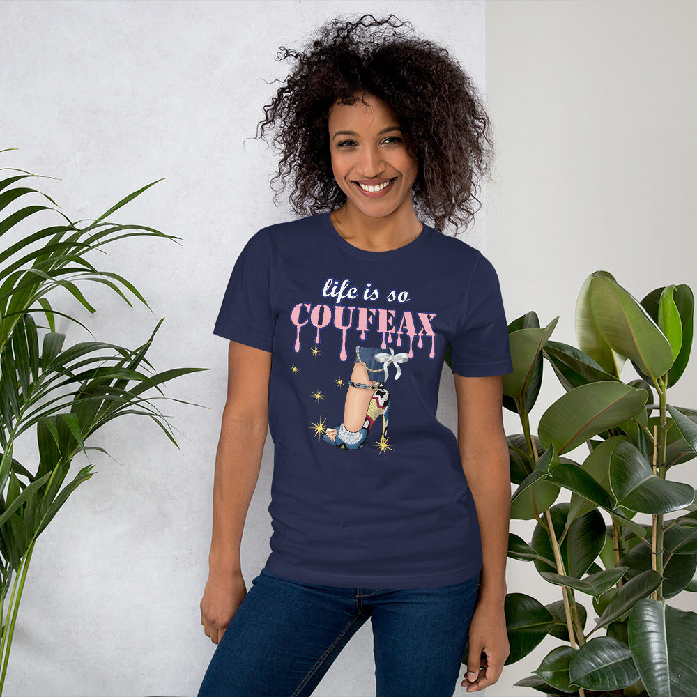 LIFE IS SO COUFEAX Short-Sleeve T-Shirt - Fearless Confidence Coufeax™