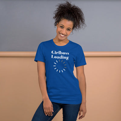 Girlboss Loading T-Shirt - Fearless Confidence Coufeax™