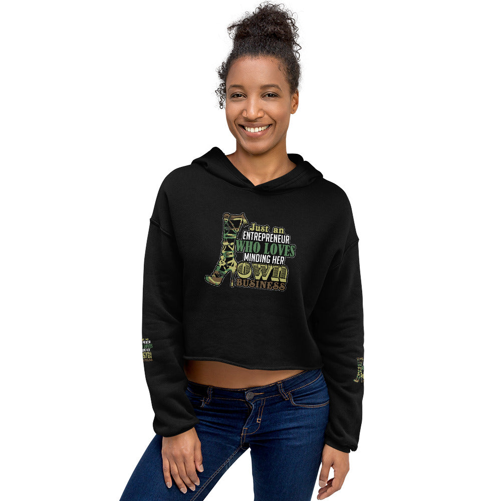 JUST AN ENTREPRENEUR MINDING HER OWN BUSINESS Crop Hoodie - Fearless Confidence Coufeax™