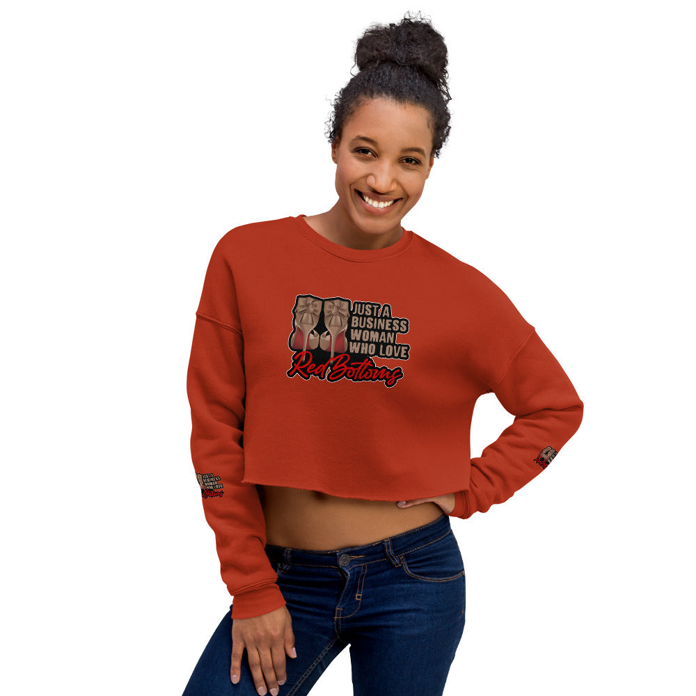 Just A Businesswoman Who Loves Red Bottoms Crop Sweatshirt - Fearless Confidence Coufeax™