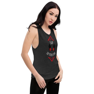 Slay In Your Lane Ladies’ Muscle Tank - Fearless Confidence Coufeax™