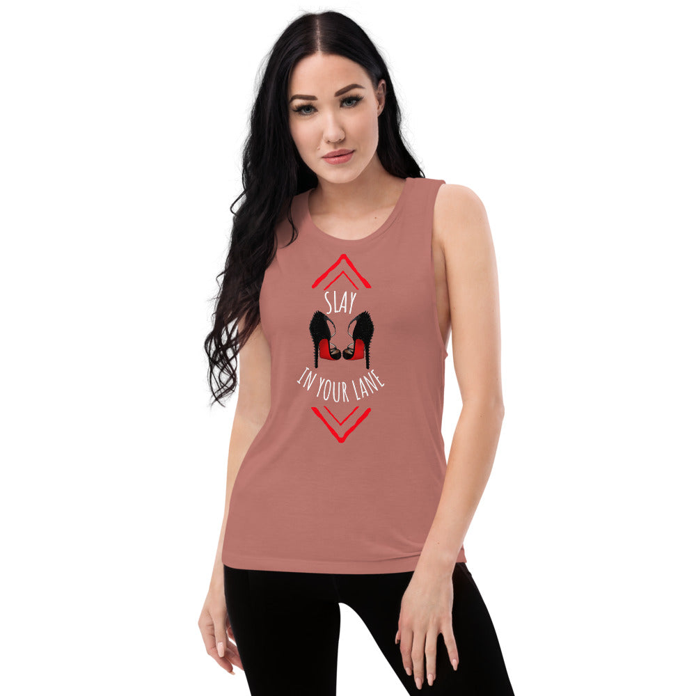 Slay In Your Lane Ladies’ Muscle Tank - Fearless Confidence Coufeax™